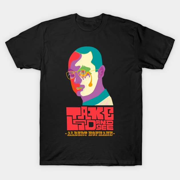 Albert Hofmann - Take LDS and See T-Shirt by Boogosh